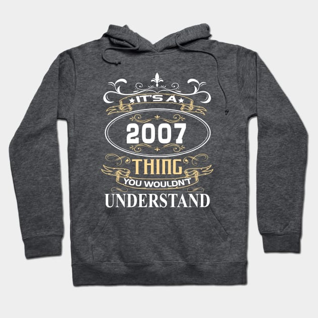 It's A 2007 Thing You Wouldn't Understand Hoodie by ThanhNga